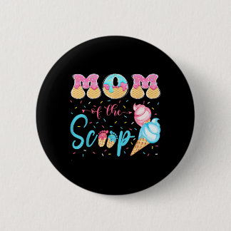 Mom Of The Scoop Ice Cream Gender Reveal Baby Show Button