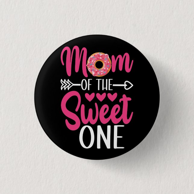 Mom of the Sweet One Sprinkled Donut Button (Front)
