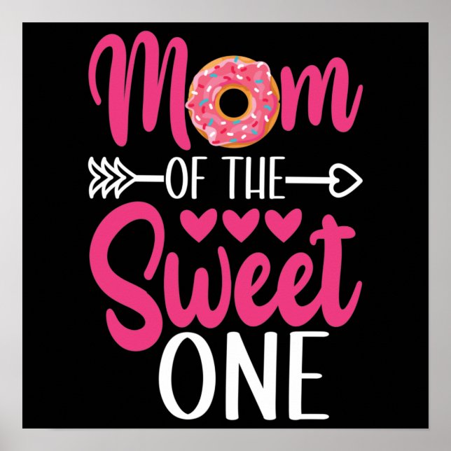 Mom of the Sweet One Sprinkled Donut Poster (Front)
