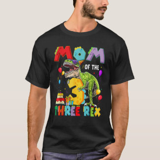 Mom Of The Three Rex 3Rd Birthday Boy Dinosaur T R T-Shirt