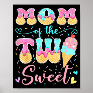Mom of the two sweet 2nd birthday girl ice cream  poster