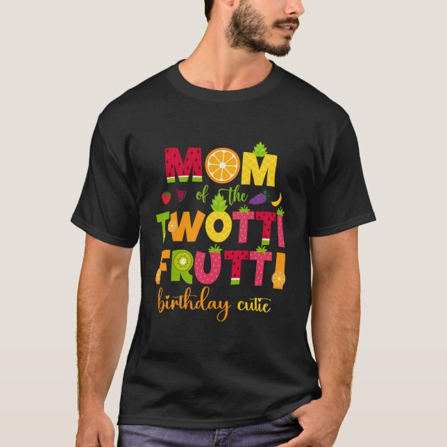 Mom Of The Twotti Frutti Cute 2Nd Birthday Family  T-Shirt (Front)
