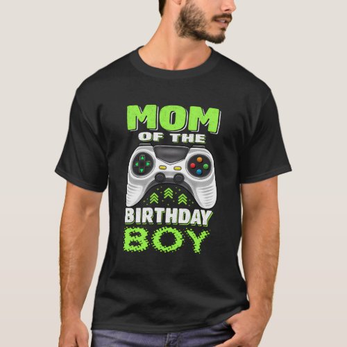 Mom Of The Video Gamer Party T_Shirt