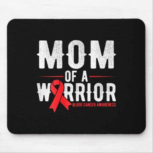 Mom of the warrior Blood Cancer Awareness  Mouse Pad