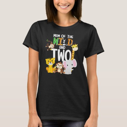 Mom Of The Wild And Two Zoo Birthday Safari  T_Shirt