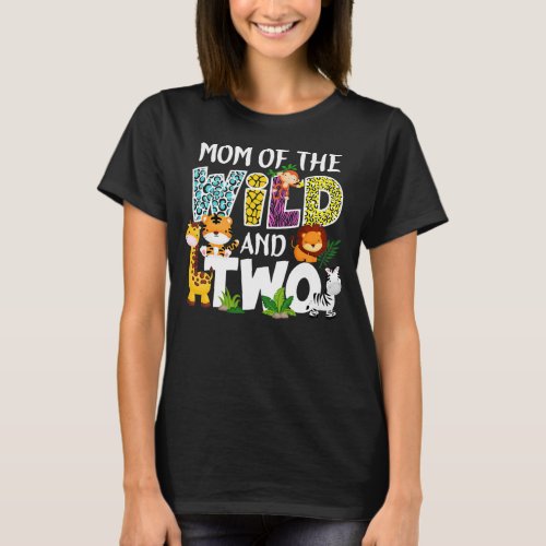 Mom Of The Wild and Two Zoo Safari Jungle T_Shirt