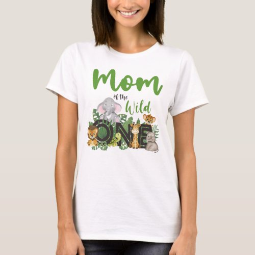 Mom of the Wild One Jungle Safari Zoo Animals T_Sh T_Shirt