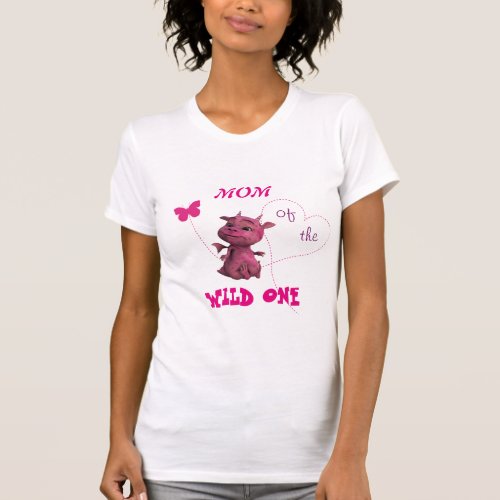 Mom of the Wild One Pink Baby Dragon Heart T_Shirt