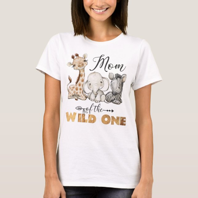 Mom of the Wild One T-Shirt (Front)