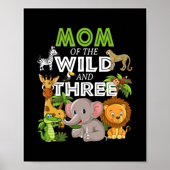 Mom of the Wild Three Zoo Birthday Safari Jungle Poster (Front)