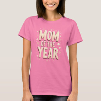 Mom of the Year Cute Mother’s Day T-Shirt