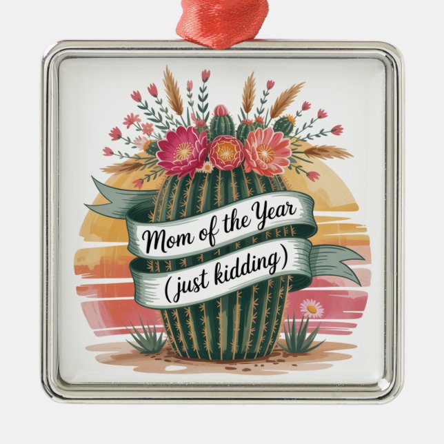 Mom Of The Year (Just Kidding) Metal Ornament (Front)