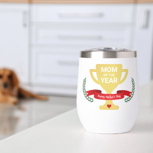 Mom Of The Year Mother's Day Thermal Wine Tumbler