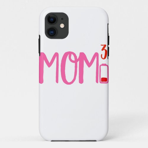 Mom of Three 3 Cubed design Low Battery Gift for iPhone 11 Case