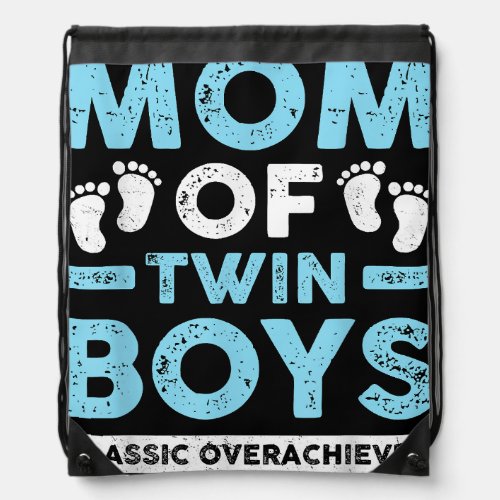 Mom Of Twin Boys Classic Overachiever Twin Mom Twi Drawstring Bag