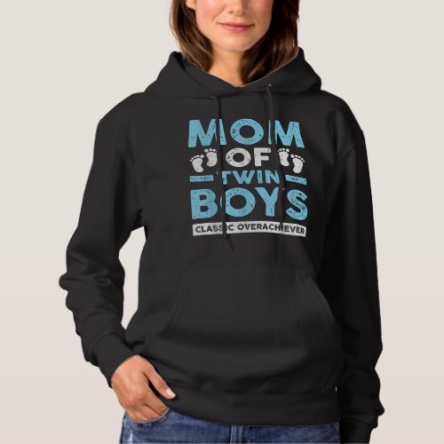 Mom Of Twin Boys Classic Overachiever Twin Mom Twi Hoodie