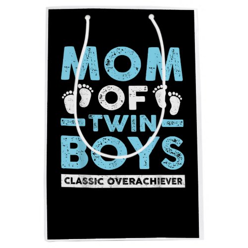 Mom Of Twin Boys Classic Overachiever Twin Mom Twi Medium Gift Bag