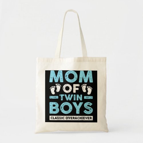 Mom Of Twin Boys Classic Overachiever Twin Mom Twi Tote Bag