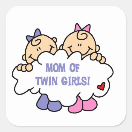 Mom of Twin Girls T_shirts and Gifts Square Sticker