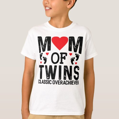 Mom Of Twins Classic Overachiever Twins mom Premiu T_Shirt