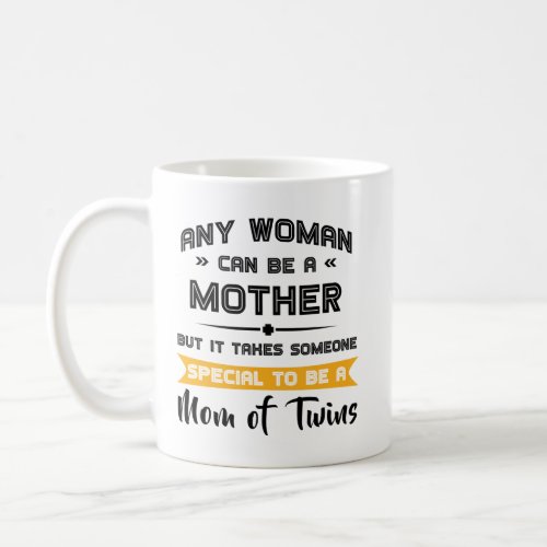 Mom of Twins Funny Mothers Day Gift for Her Mama Coffee Mug