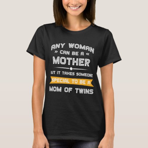 Mom of Twins Funny Mothers Day Gift for Her Mama T_Shirt