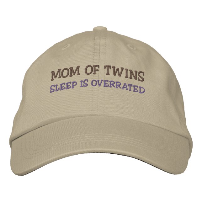 Mom of Twins SLEEP IS OVERRATED Embroidered Baseball Cap (Front)