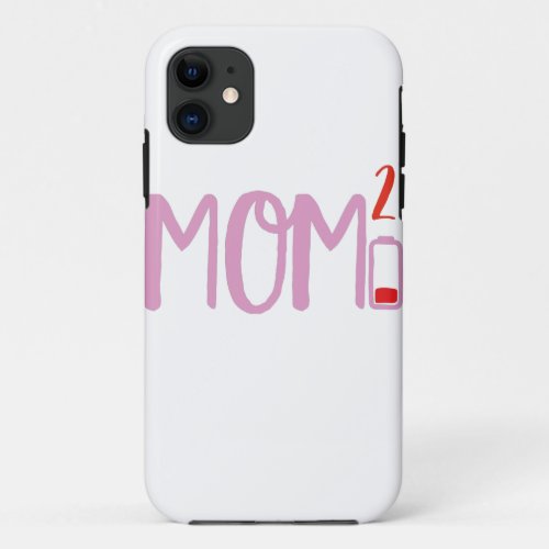 Mom of Two 2 Squared design Low Battery Gift for iPhone 11 Case