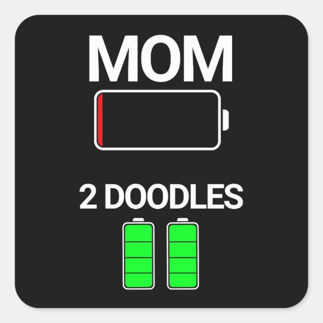 Mom of Two Doodles Low Battery Dog Gift  Square Sticker (Front)