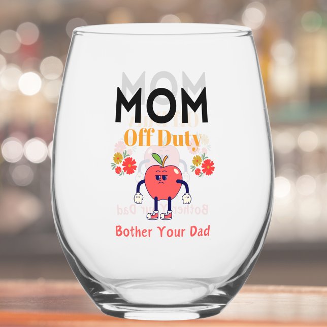 "Mom Off Duty"  Gift for Mommy Stemless Wine Glass (Creator Uploaded)