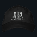 Mom Off Duty Simple Modern Typography Custom Embroidered Baseball Cap<br><div class="desc">Mom Off Duty Simple Modern Typography Custom Embroidered Baseball Cap features the simple modern embroidered text "Mom,  off duty,  Go ask your dad". Perfect as a gift for mom for Mother's Day,  Christmas,  birthday and more. Created by Evco Studio www.zazzle.com/store/evcostudio</div>