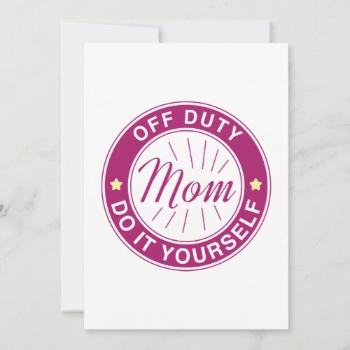 Mom Off Duty Thank You Card