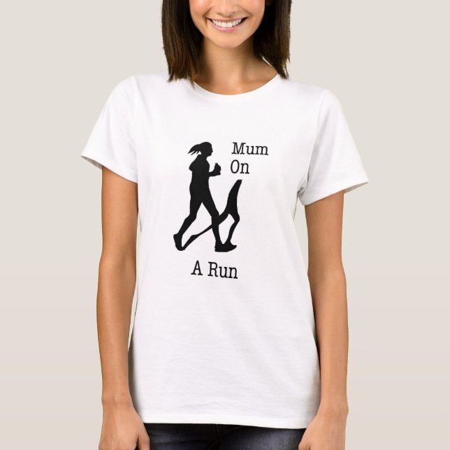 Mom on a run T shirt gift present Mother (Front)