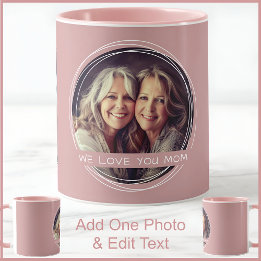 Mom One Photo & Text Dusty Rose Pink C91 Two Tone Mug