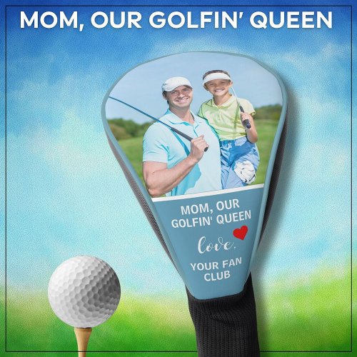 Mom Our Golfin Queen Custom Photo Personalized Golf Head Cover