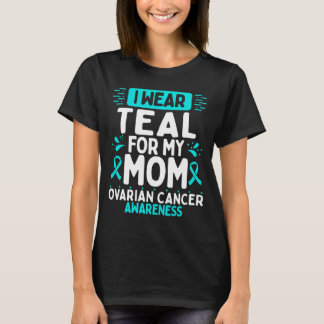 Mom Ovarian Cancer Awareness Mama Teal Ribbon T-Shirt