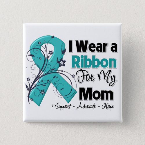 Mom _ Ovarian Cancer Ribbon Pinback Button