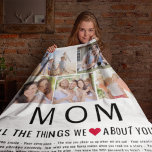 Mom Photos Things We Love About You Mother's Day Fleece Blanket<br><div class="desc">Compile a list of things you love about your mom,  add some favorite photographs and you have a Mother's Day gift she'll treasure! Perfect for birthdays and other family members too! ♥</div>