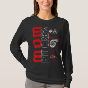 Mom Pit Crew Car Racing Race Driver Racecar  Race  T-Shirt