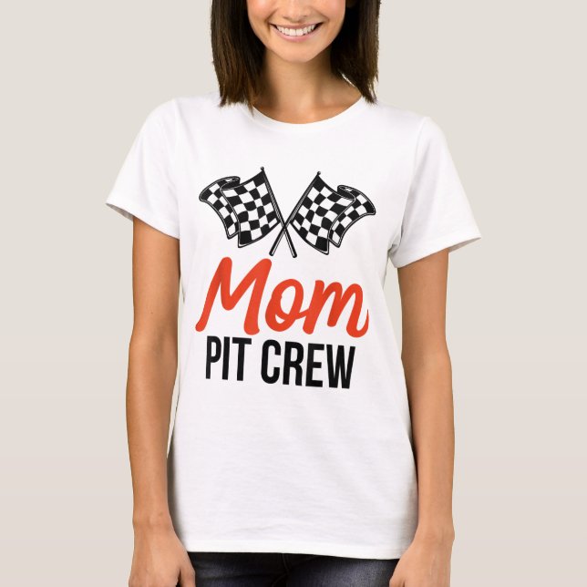 Mom Pit Crew Funny Hosting Car Race Birthday Party T-Shirt (Front)