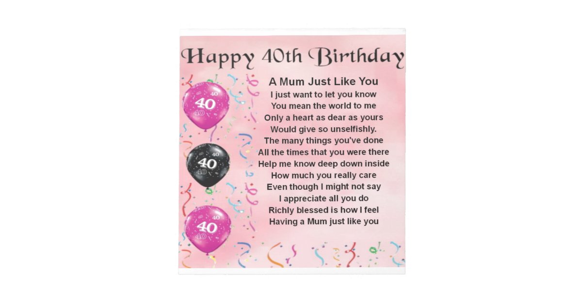 Mom Poem - 40th Birthday Notepad | Zazzle