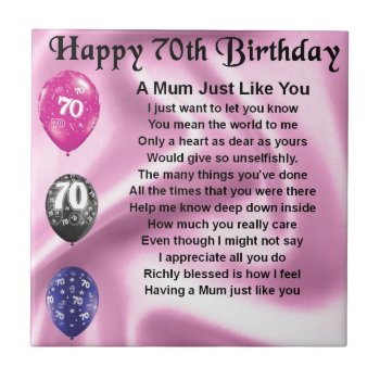 Mom Poem  -  70th Birthday Tile by Lastminutehero at Zazzle