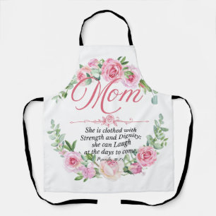 Mom - Proverbs 31:25 Mother's Day Bible Verse Rose Apron