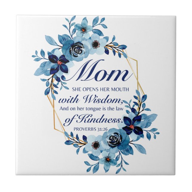 Mom - Proverbs 31:26 Mother's Day Scripture Floral Ceramic Tile (Front)