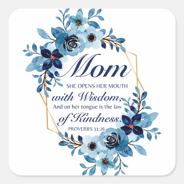 Mom - Proverbs 31:26 Mother's Day Scripture Floral Square Sticker (Front)
