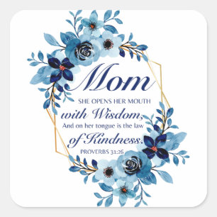 Mom - Proverbs 31:26 Mother's Day Scripture Floral Square Sticker