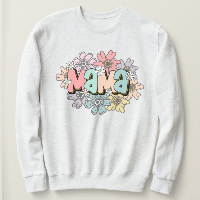 Mom Pullover Retro Mama Floral Sweatshirt (Design Front)