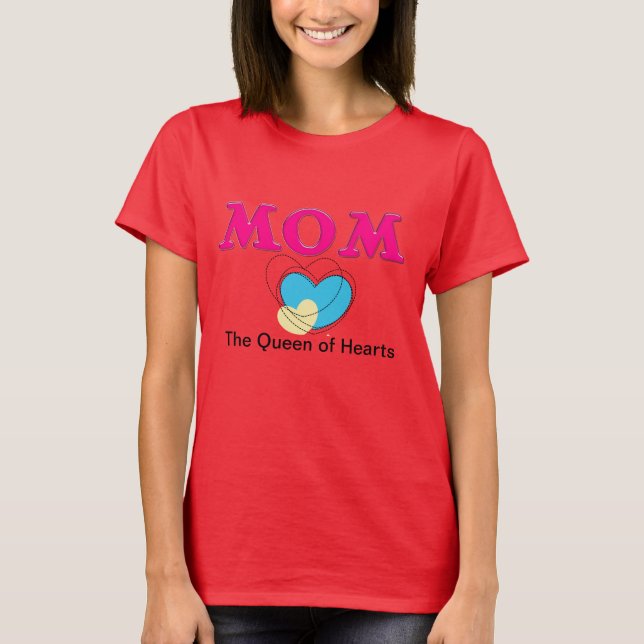 Mom - Queen of Hearts T-Shirt (Front)