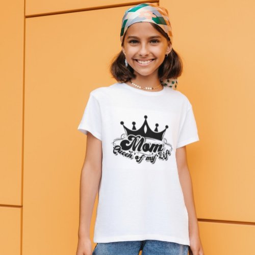 MOM Queen of my life Girls white T_Shirt