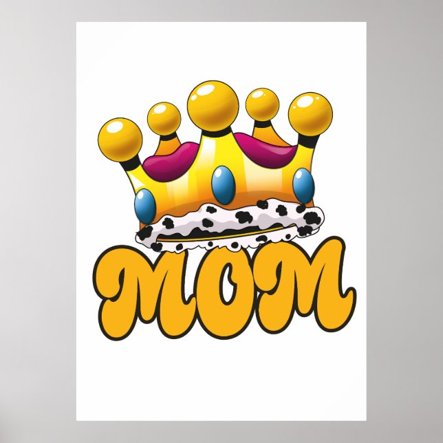 Mom Queens crown Poster (Front)